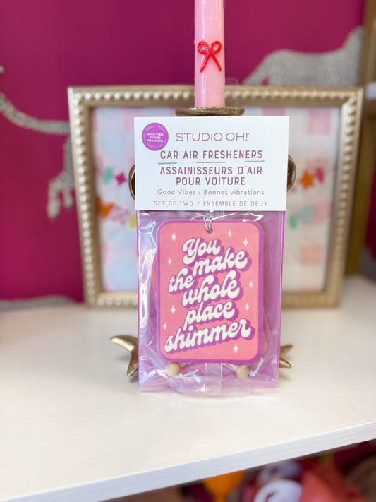 You Make The Whole Place Shimmer Car Freshie- 2 Pack