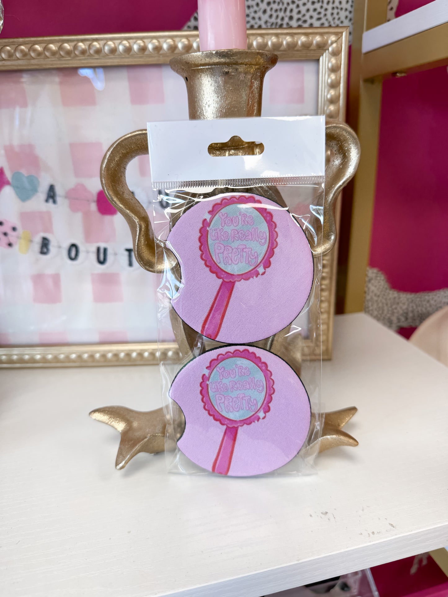‘You’re Like Really Pretty’ Car Coasters