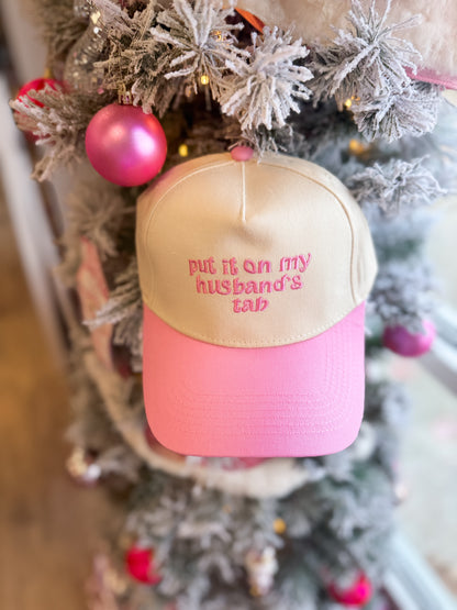 Put It On My Husband’s Tab Hat