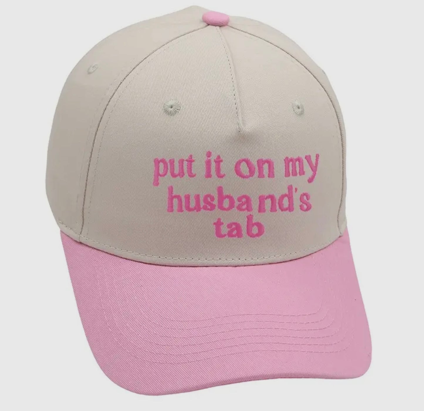 Put It On My Husband’s Tab Hat