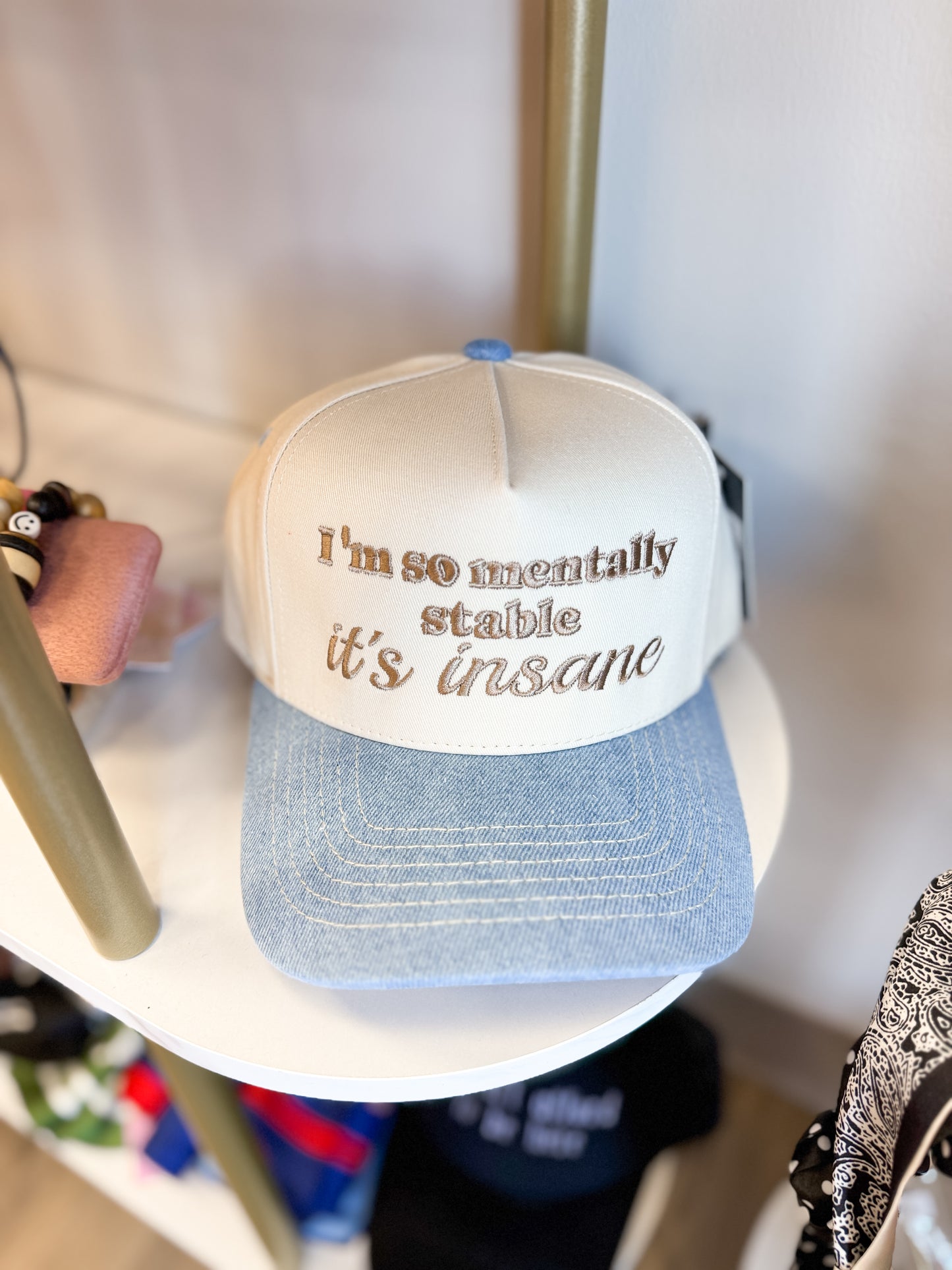 I’m So Mentally Stable It’s Insane Trucker Hat