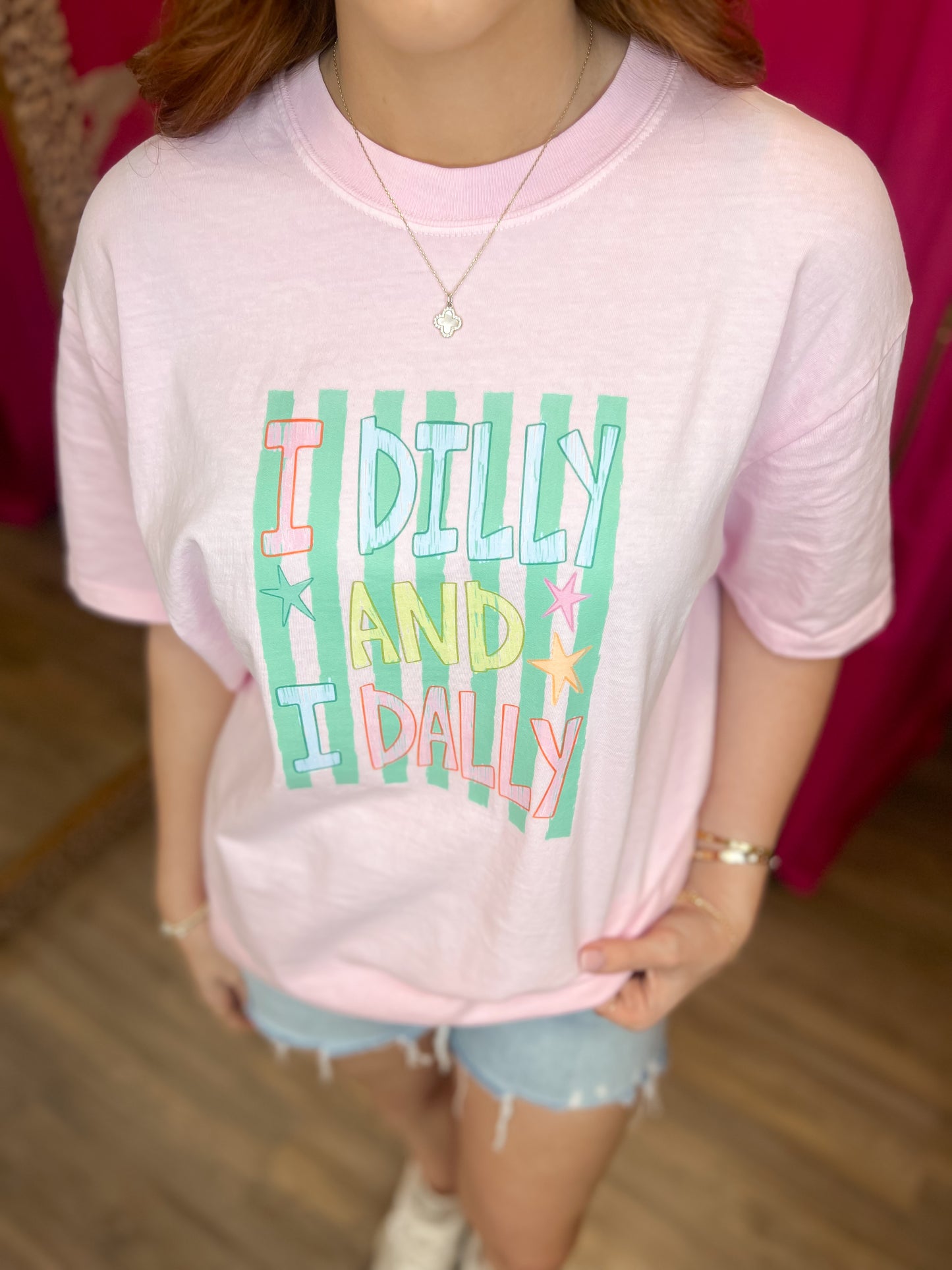 “I Dilly And I Dally” Tshirt