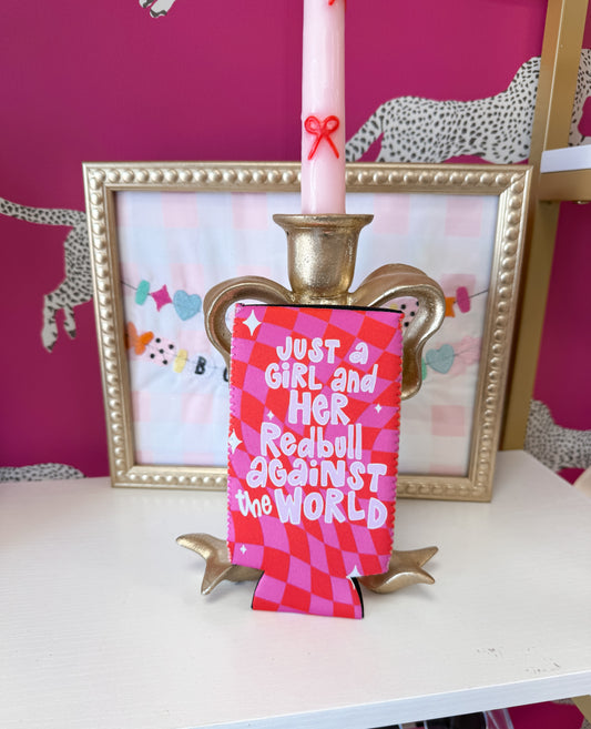 ‘Just A Girl & Her Redbull Against The World’ Koozie— Slim Can