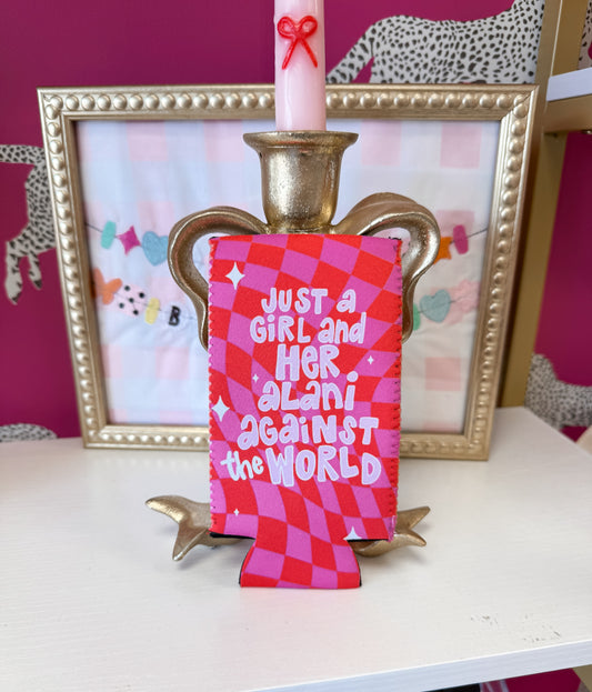 ‘Just A Girl & Her Alani Against The World’ Koozie— Slim Can